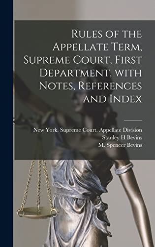 Beispielbild fr Rules of the Appellate Term; Supreme Court; First Department; With Notes; References and Index zum Verkauf von Ria Christie Collections