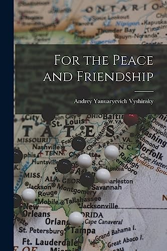 Stock image for For the Peace and Friendship for sale by Lucky's Textbooks
