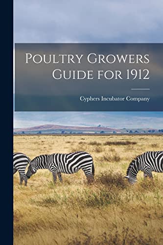 Stock image for Poultry Growers Guide for 1912 for sale by PBShop.store US