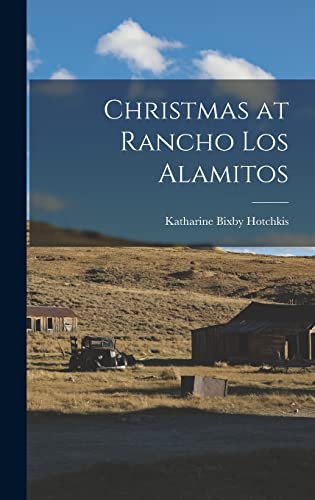 Stock image for Christmas at Rancho Los Alamitos for sale by Lucky's Textbooks