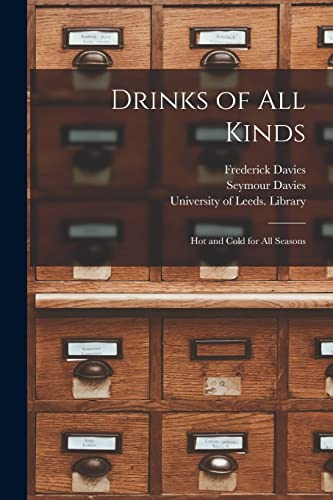Imagen de archivo de Drinks of All Kinds: Hot and Cold for All Seasons a la venta por Lucky's Textbooks