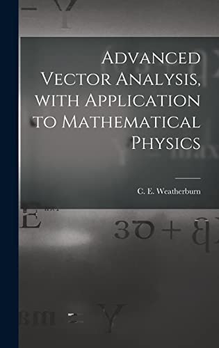 9781013508875: Advanced Vector Analysis, With Application to Mathematical Physics