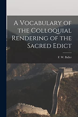 9781013512940: A Vocabulary of the Colloquial Rendering of the Sacred Edict
