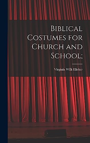 Stock image for Biblical Costumes for Church and School; for sale by GreatBookPrices