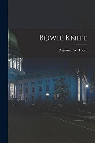 Beispielbild fr Bowie Knife zum Verkauf von Buchpark