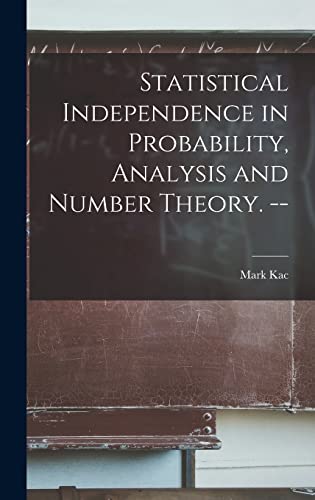 Stock image for Statistical Independence in Probability, Analysis and Number Theory. -- for sale by GF Books, Inc.