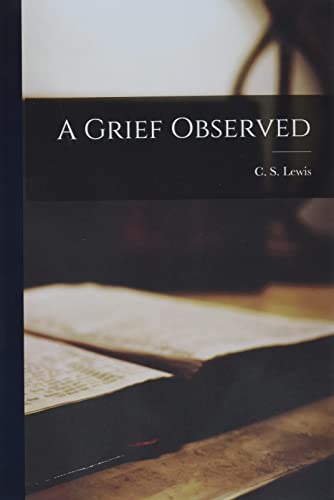 Stock image for A Grief Observed for sale by GreatBookPrices