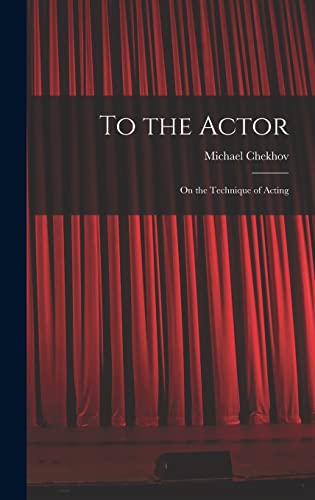 9781013541278: To the Actor: on the Technique of Acting