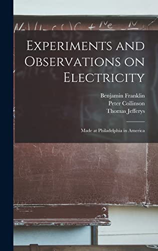 9781013543302: Experiments and Observations on Electricity: Made at Philadelphia in America