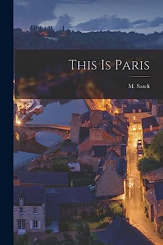 Stock image for This is Paris for sale by THE SAINT BOOKSTORE