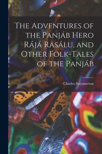 Stock image for The Adventures of the Panja?b Hero Ra?ja? Rasa?lu, and Other Folk-tales of the Panja?b for sale by Lucky's Textbooks