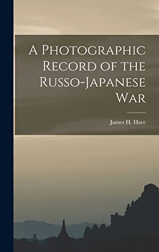 Stock image for A Photographic Record of the Russo-Japanese War for sale by Lucky's Textbooks