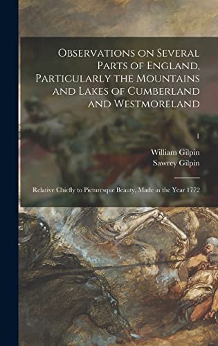 Imagen de archivo de Observations on Several Parts of England, Particularly the Mountains and Lakes of Cumberland and Westmoreland: Relative Chiefly to Picturesque Beauty, Made in the Year 1772; 1 a la venta por Lucky's Textbooks