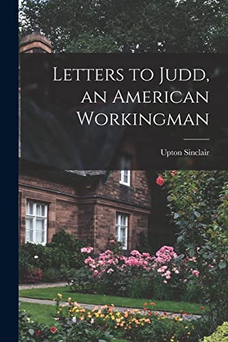 Stock image for Letters to Judd, an American Workingman for sale by Lucky's Textbooks