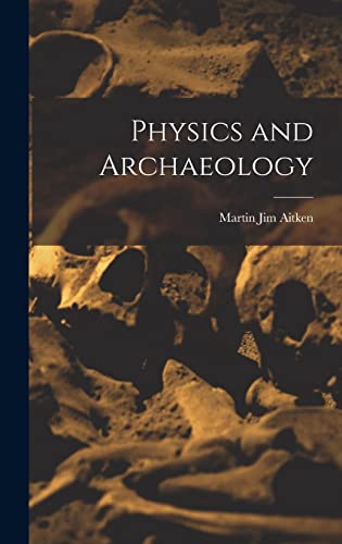 Stock image for Physics and Archaeology for sale by Lucky's Textbooks