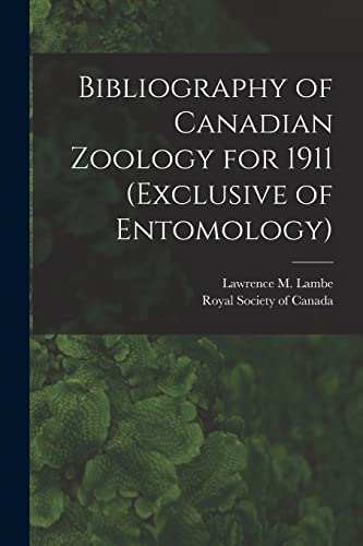 Stock image for Bibliography of Canadian Zoology for 1911 (exclusive of Entomology) [microform] for sale by Ria Christie Collections