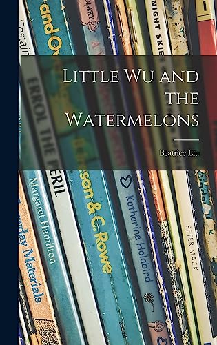 Imagen de archivo de Little Wu and the Watermelons a la venta por GreatBookPrices