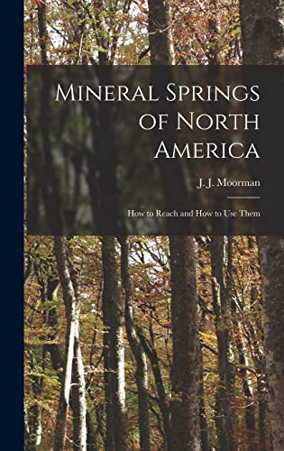 Stock image for Mineral Springs of North America [microform] : How to Reach and How to Use Them for sale by Ria Christie Collections