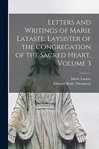 Beispielbild fr Letters and Writings of Marie Lataste, Laysister of the Congregation of the Sacred Heart, Volume 3 zum Verkauf von Lucky's Textbooks