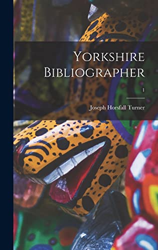 Imagen de archivo de Yorkshire Bibliographer; 1 a la venta por Lucky's Textbooks