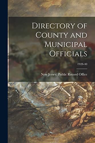 Stock image for Directory of County and Municipal Officials; 1928-40 for sale by THE SAINT BOOKSTORE