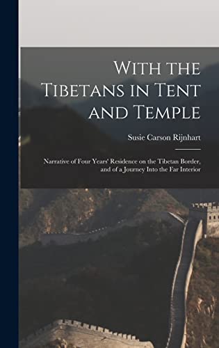 Beispielbild fr With the Tibetans in Tent and Temple [microform]: Narrative of Four Years' Residence on the Tibetan Border, and of a Journey Into the Far Interior zum Verkauf von Lucky's Textbooks