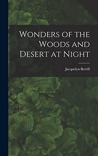 Imagen de archivo de Wonders of the Woods and Desert at Night a la venta por Lucky's Textbooks