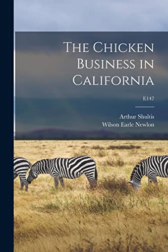 Imagen de archivo de The Chicken Business in California; E147 a la venta por Lucky's Textbooks