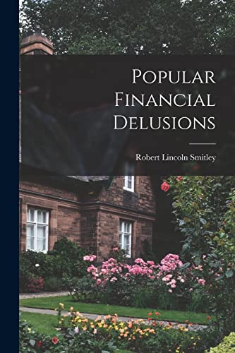 Stock image for Popular Financial Delusions for sale by Lucky's Textbooks
