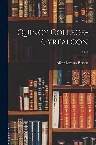 9781013588891: Quincy College-Gyrfalcon; 1949