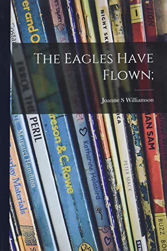 Stock image for The Eagles Have Flown; for sale by GreatBookPrices