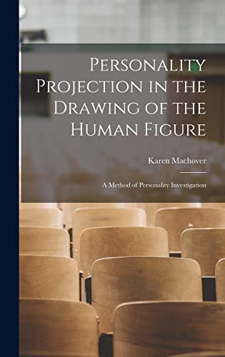 Imagen de archivo de Personality Projection in the Drawing of the Human Figure: a Method of Personality Investigation a la venta por GreatBookPrices