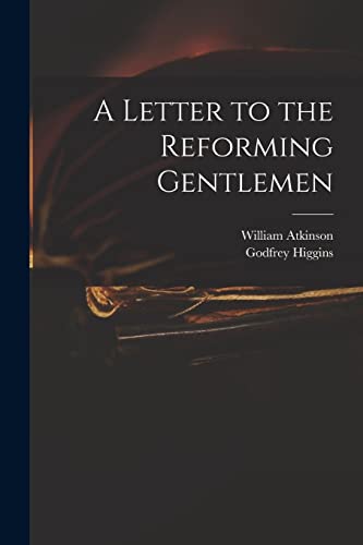 Beispielbild fr A Letter to the Reforming Gentlemen zum Verkauf von Lucky's Textbooks