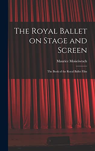 Beispielbild fr The Royal Ballet on Stage and Screen; the Book of the Royal Ballet Film zum Verkauf von Lucky's Textbooks