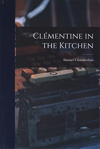 Stock image for Clmentine in the Kitchen for sale by GreatBookPrices