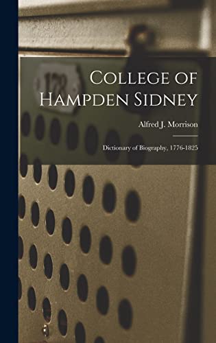 Stock image for College of Hampden Sidney; Dictionary of Biography, 1776-1825 for sale by Lucky's Textbooks