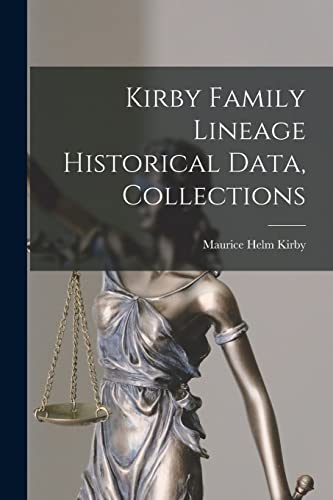 9781013605420: Kirby Family Lineage Historical Data, Collections