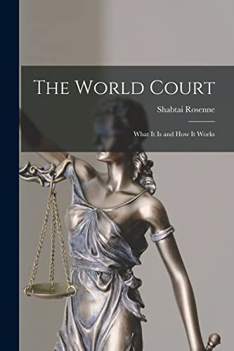 Stock image for The World Court: What It is and How It Works for sale by GreatBookPricesUK