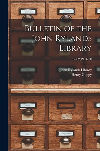 Stock image for Bulletin of the John Rylands Library; v.1: 2(1903-04) for sale by Lucky's Textbooks