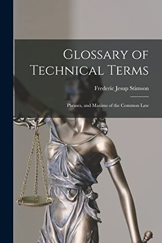 Stock image for Glossary of Technical Terms: Phrases, and Maxims of the Common Law for sale by Lucky's Textbooks