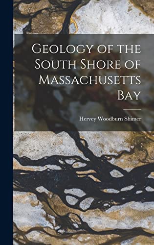 Stock image for Geology of the South Shore of Massachusetts Bay for sale by Lucky's Textbooks