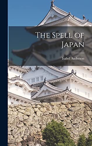 Stock image for The Spell of Japan for sale by Lucky's Textbooks