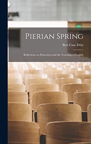 Stock image for Pierian Spring: Reflections on Education and the Teaching of English for sale by Lucky's Textbooks