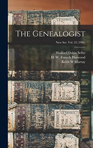 Imagen de archivo de The Genealogist; New Ser. Vol. 22 (1906) a la venta por Lucky's Textbooks