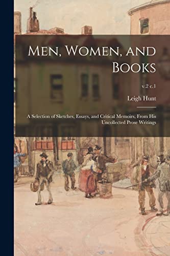 Stock image for Men, Women, and Books; a Selection of Sketches, Essays, and Critical Memoirs, From His Uncollected Prose Writings; v.2 c.1 for sale by Lucky's Textbooks