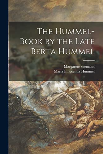 Imagen de archivo de The Hummel-book by the Late Berta Hummel a la venta por GreatBookPrices