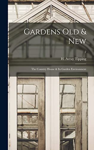 Imagen de archivo de Gardens Old & New; the Country House & Its Garden Environment; 2 a la venta por THE SAINT BOOKSTORE