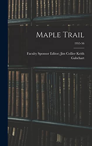 Stock image for Maple Trail; 1955-56 for sale by THE SAINT BOOKSTORE