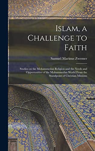 Stock image for Islam, A Challenge To Faith for sale by GreatBookPrices