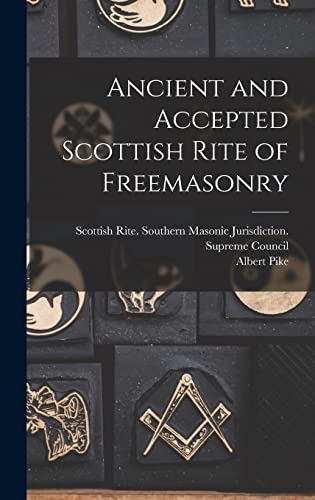 Imagen de archivo de Ancient and Accepted Scottish Rite of Freemasonry a la venta por Lucky's Textbooks